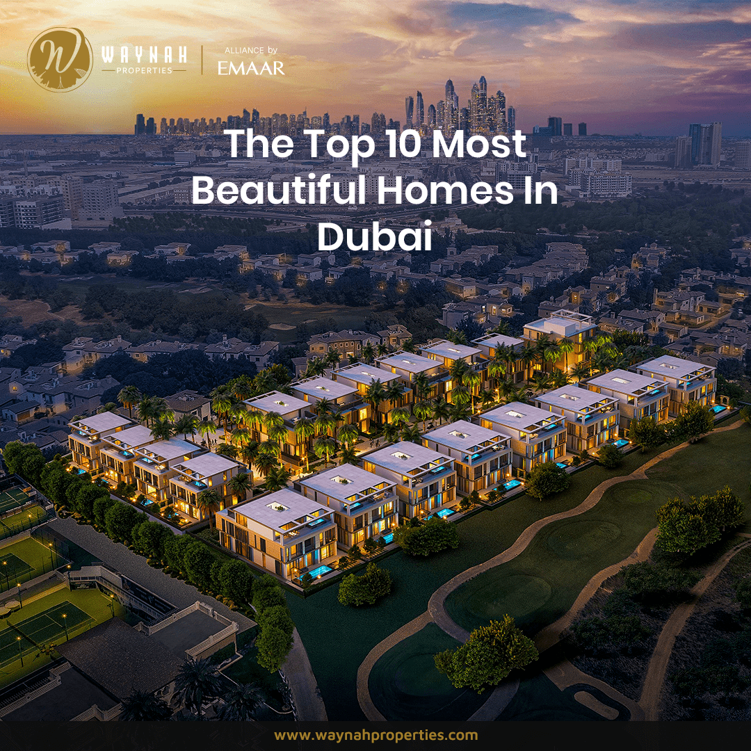 Tegnsætning ordningen tage ned The Top 10 Most Beautiful Homes In Dubai - Waynah Properties LLC | Alliance  by EMAAR