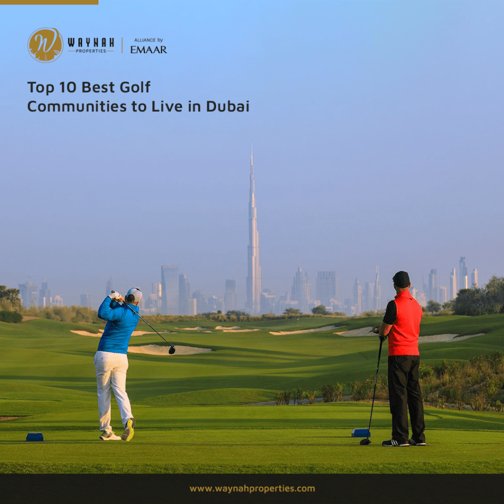 Top 10 Best Golf Communities to Live in Dubai